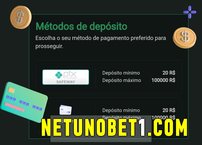 O cassino netunobet bet oferece uma grande variedade de métodos de pagamento
