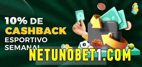 10% de bônus de cashback na netunobet 